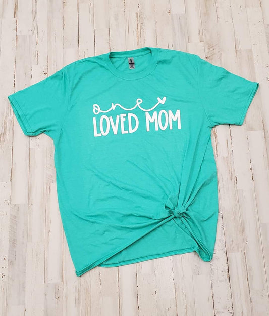 One Loved Mom Tshirt