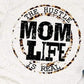 MOM LIFE The Hustle is Real Tshirt