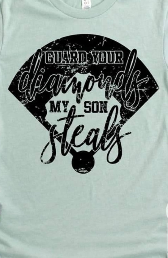 Guard Your Diamonds My Son Steals Tshirt