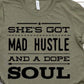 She's Got Mad Hustle and a Dope Soul Tshirt